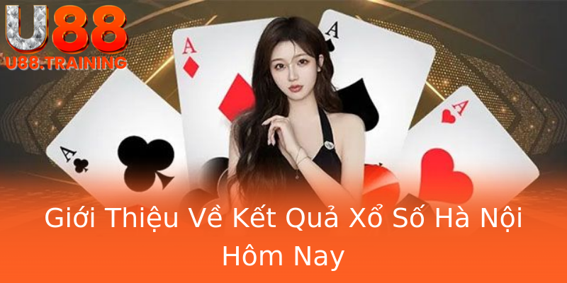 Giới Thiệu Về Kết Quả Xổ Số Hà Nội Hôm Nay Giới Thiệu Về Kết Quả Xổ Số Hà Nội Hôm Nay
