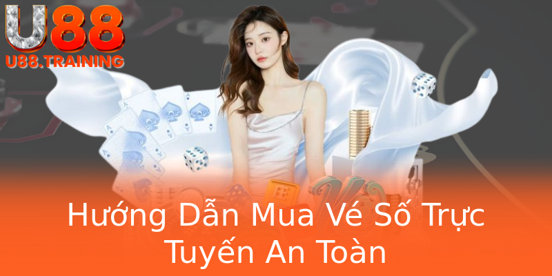 Hướng Dẫn Mua Vé Số Trực Tuyến An Toàn Hướng Dẫn Mua Vé Số Trực Tuyến An Toàn