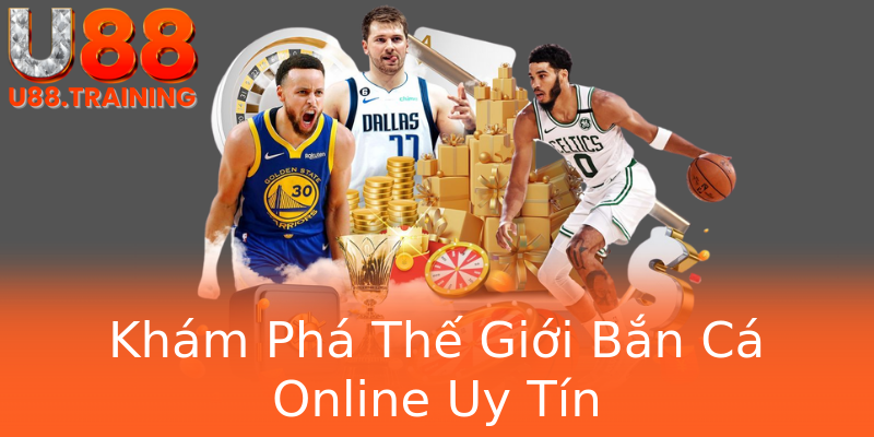 Khám Phá Thế Giới Bắn Cá Online Uy Tín Khám Phá Thế Giới Bắn Cá Online Uy Tín
