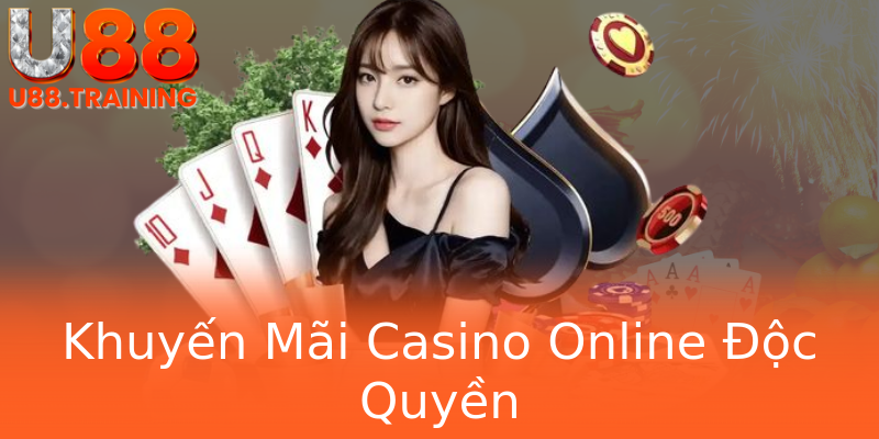 Khuyến Mãi Casino Online Độc Quyền Khuyến Mãi Casino Online Độc Quyền