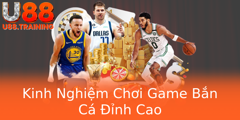 Kinh Nghiệm Chơi Game Bắn Cá Đỉnh Cao Kinh Nghiệm Chơi Game Bắn Cá Đỉnh Cao