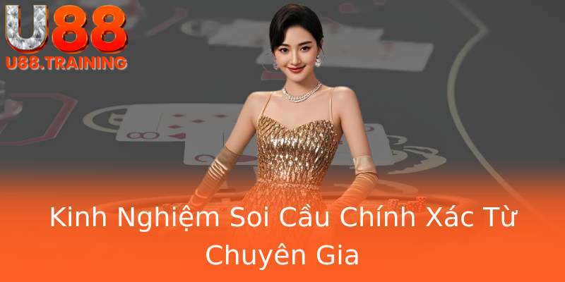 Kinh Nghiệm Soi Cầu Chính Xác Từ Chuyên Gia Kinh Nghiệm Soi Cầu Chính Xác Từ Chuyên Gia