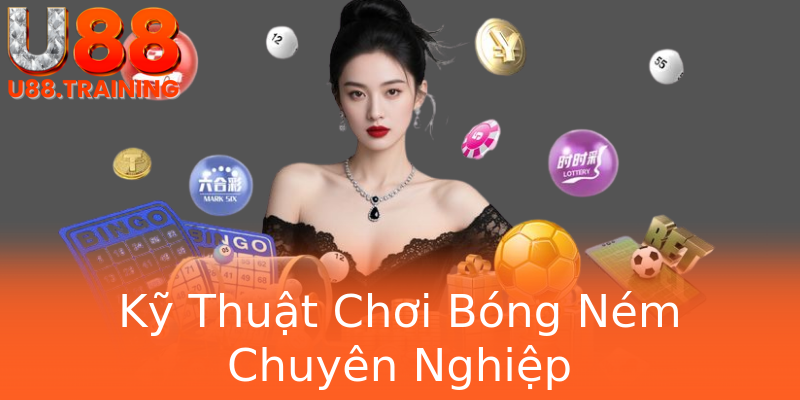 Kỹ Thuật Chơi Bóng Ném Chuyên Nghiệp Kỹ Thuật Chơi Bóng Ném Chuyên Nghiệp