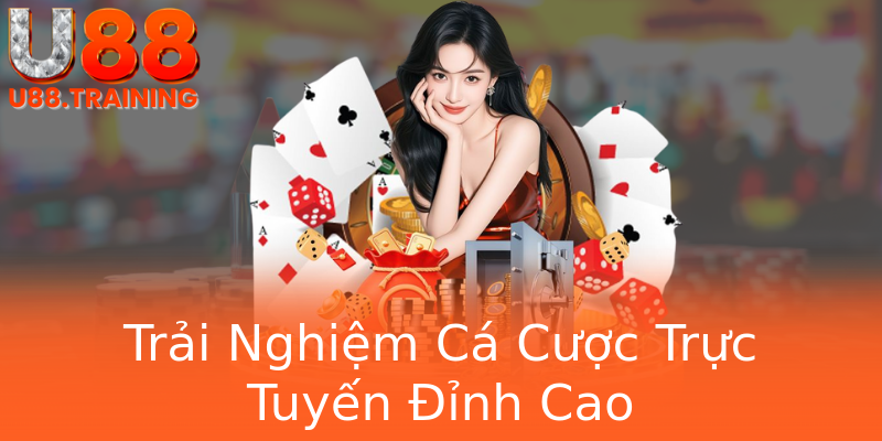 Trải Nghiệm Cá Cược Trực Tuyến Đỉnh Cao