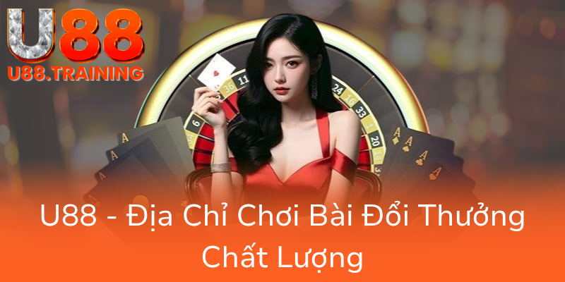Khám Phá Thế Giới Ba Cây Online - Nền Tảng Đánh Bài Đỉnh Cao Tại U88 2 U88 Dia Chi Choi Bai Doi Thuong Chat Luong0